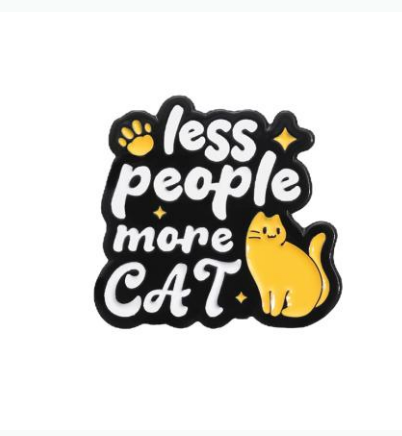Less People More Cats Enamel Pin