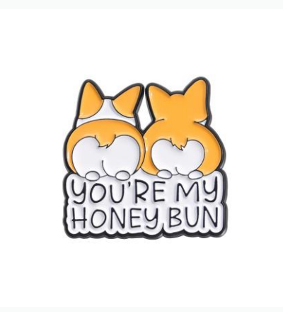 You're Honey Bun Enamel Pin