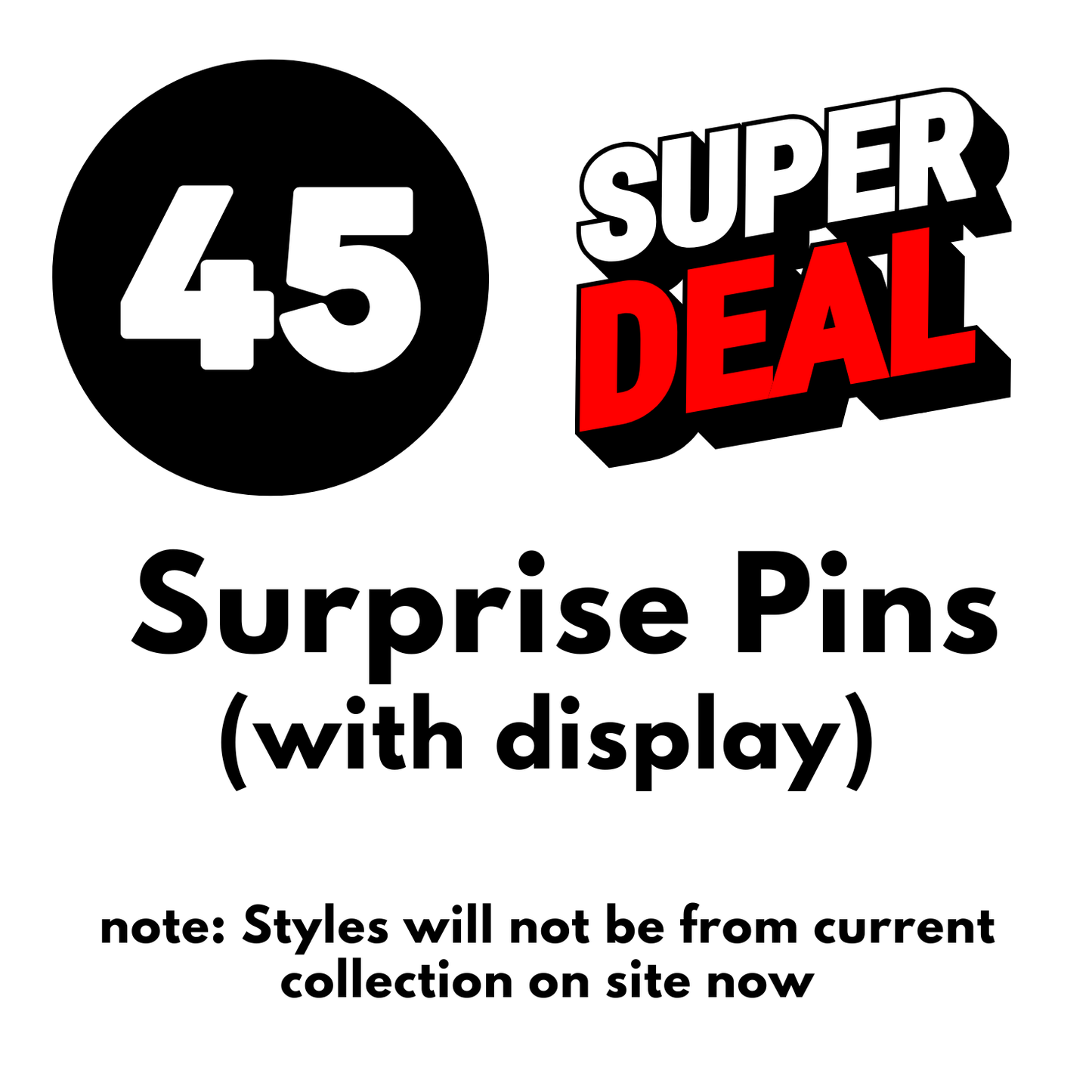 45 Enamel Pin Surprise Pack (Note: Styles will not be from current collection on site now)